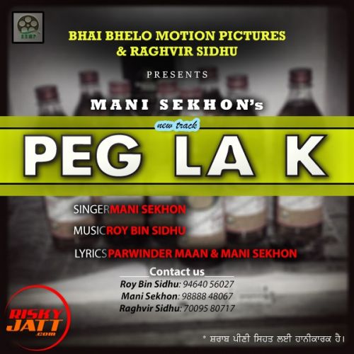 Peg La K Mani Sekhon mp3 song ringtone, Peg La K Mani Sekhon Ringtone Download - RiskyJatt.Com