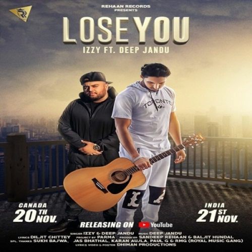 Lose You Izzy, Deep Jandu mp3 song ringtone, Lose You Izzy, Deep Jandu Ringtone Download - RiskyJatt.Com