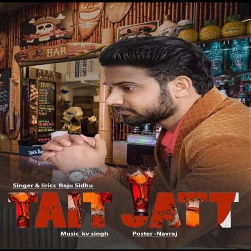 Tait Jatt Raju Sidhu mp3 song ringtone, Tait Jatt Raju Sidhu Ringtone Download - RiskyJatt.Com