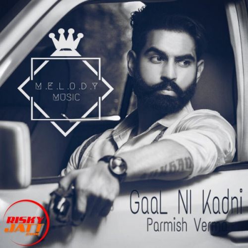 Gaal Ni Kadni Remix Parmish Verma mp3 song ringtone, Gaal Ni Kadni Remix Parmish Verma Ringtone Download - RiskyJatt.Com