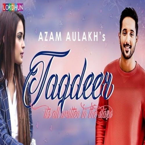 Taqdeer Azam Aulakh mp3 song ringtone, Taqdeer Azam Aulakh Ringtone Download - RiskyJatt.Com