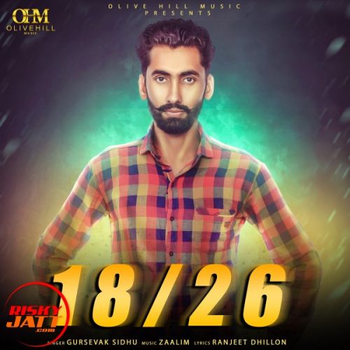 18/26 Gursevak Sidhu mp3 song ringtone, 18/26 Gursevak Sidhu Ringtone Download - RiskyJatt.Com