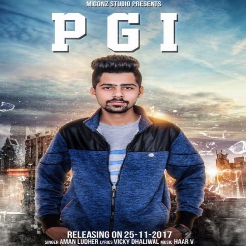 PGI Aman Ludher mp3 song ringtone, PGI Aman Ludher Ringtone Download - RiskyJatt.Com