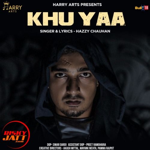 Khu yaa Hazzy Chauhan mp3 song ringtone, Khu yaa Hazzy Chauhan Ringtone Download - RiskyJatt.Com