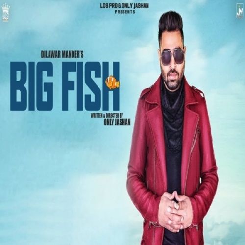 Big Fish Dilawar Mander mp3 song ringtone, Big Fish Dilawar Mander Ringtone Download - RiskyJatt.Com