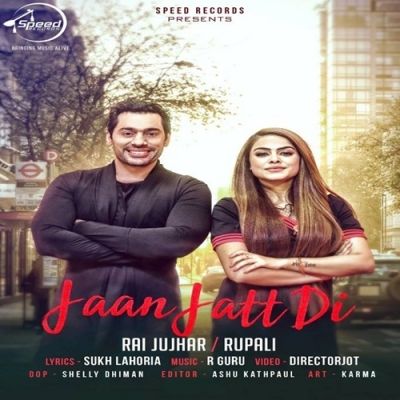 Jaan Jatt Di Rai Jujhar, Rupali mp3 song ringtone, Jaan Jatt Di Rai Jujhar, Rupali Ringtone Download - RiskyJatt.Com