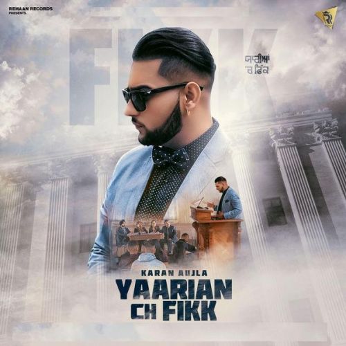 Yaarian Ch Fikk Karan Aujla mp3 song ringtone, Yaarian Ch Fikk Karan Aujla Ringtone Download - RiskyJatt.Com