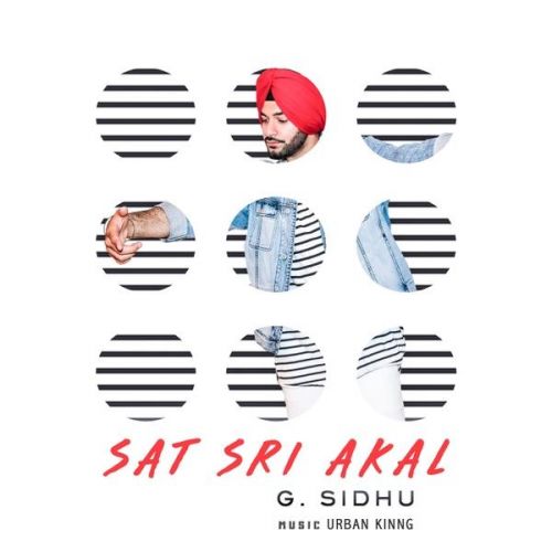 Sat Sri Akal G Sidhu mp3 song ringtone, Sat Sri Akal G Sidhu Ringtone Download - RiskyJatt.Com