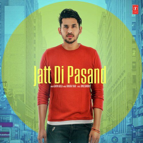 Jatt Di Pasand Gavin Aujla mp3 song ringtone, Jatt Di Pasand Gavin Aujla Ringtone Download - RiskyJatt.Com