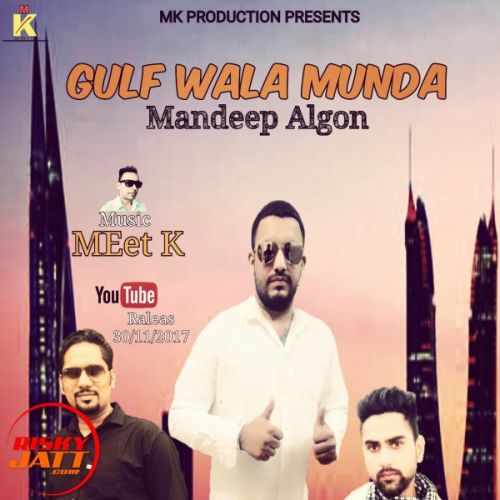 Gulf Wala Munda Mandeep Algon mp3 song ringtone, Gulf Wala Munda Mandeep Algon Ringtone Download - RiskyJatt.Com