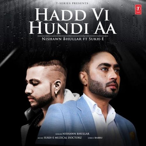 Hadd Vi Hundi Aa Nishawn Bhullar mp3 song ringtone, Hadd Vi Hundi Aa Nishawn Bhullar Ringtone Download - RiskyJatt.Com