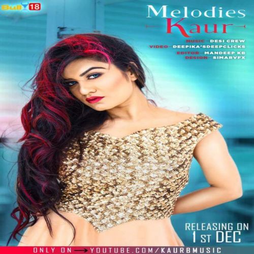 Melodies Kaur Kaur B mp3 song ringtone, Melodies Kaur Kaur B Ringtone Download - RiskyJatt.Com