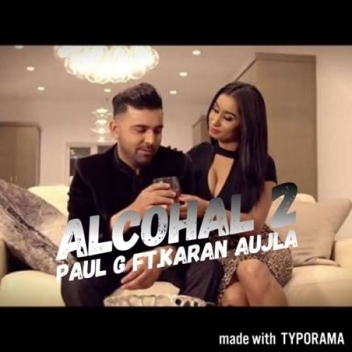 Alcohal 2 Paul G mp3 song ringtone, Alcohal 2 Paul G Ringtone Download - RiskyJatt.Com