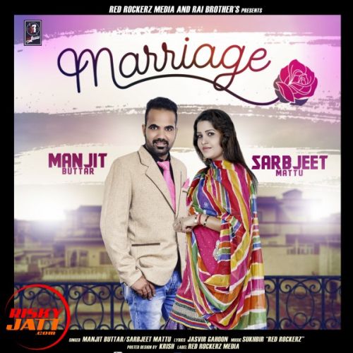 Marriage Manjit Buttar, Sarabjeet Mattu mp3 song ringtone, Marriage Manjit Buttar, Sarabjeet Mattu Ringtone Download - RiskyJatt.Com