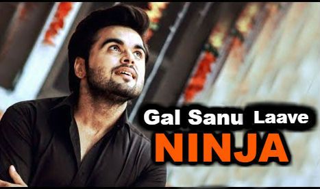 Gal Sanu Laave Ninja mp3 song ringtone, Gal Sanu Laave Ninja Ringtone Download - RiskyJatt.Com