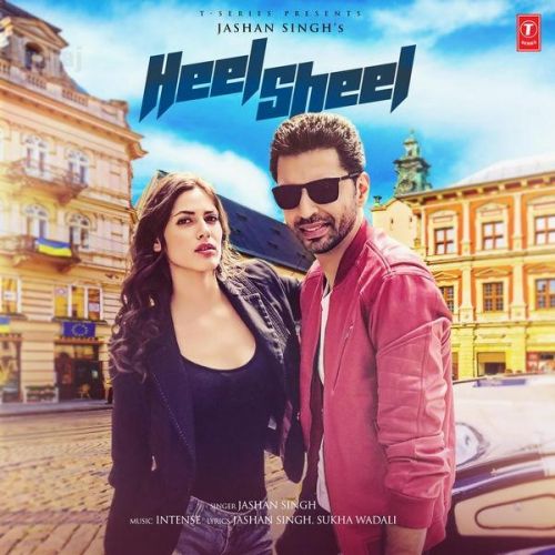 Heel Sheel Jashan Singh mp3 song ringtone, Heel Sheel Jashan Singh Ringtone Download - RiskyJatt.Com