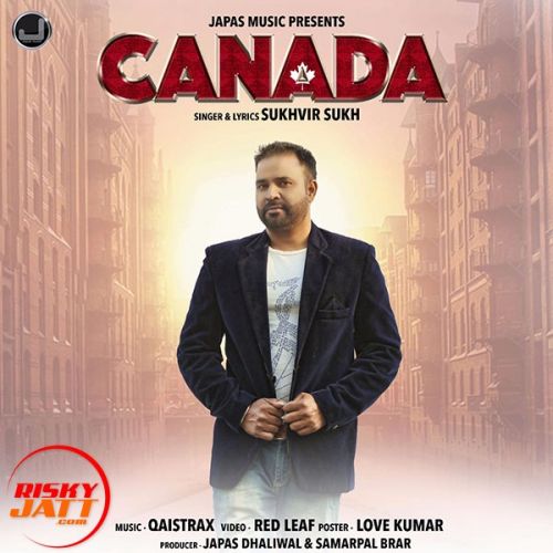 Canada Sukhvir Sukh mp3 song ringtone, Canada Sukhvir Sukh Ringtone Download - RiskyJatt.Com