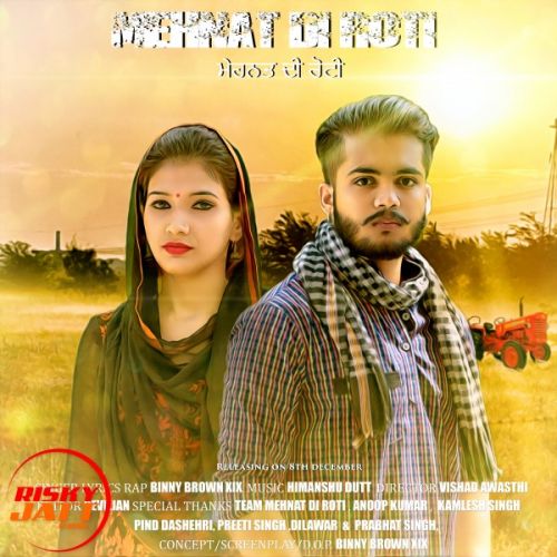 Mehnat Di Roti Binny Brown XIX mp3 song ringtone, Mehnat Di Roti Binny Brown XIX Ringtone Download - RiskyJatt.Com