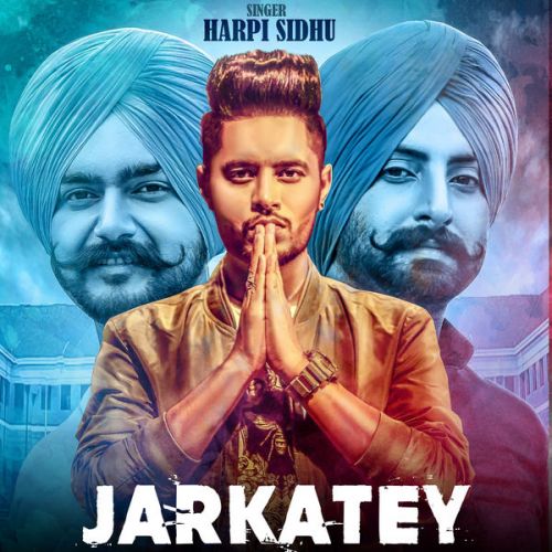 Jarkatey Harpi Sidhu, Mix Singh mp3 song ringtone, Jarkatey Harpi Sidhu, Mix Singh Ringtone Download - RiskyJatt.Com