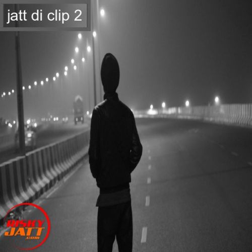 Jatt di clip 2 Sarabjeet Sandhu mp3 song ringtone, Jatt di clip 2 Sarabjeet Sandhu Ringtone Download - RiskyJatt.Com