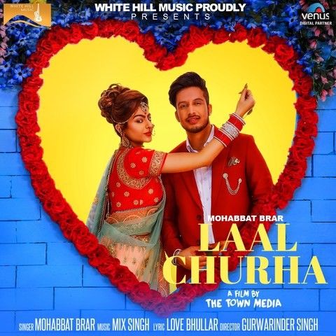 Laal Churha Mohabbat Brar mp3 song ringtone, Laal Churha Mohabbat Brar Ringtone Download - RiskyJatt.Com