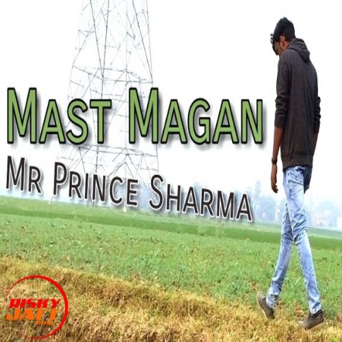 Mast Magan (Cover) Mr Prince Sharma mp3 song ringtone, Mast Magan (Cover) Mr Prince Sharma Ringtone Download - RiskyJatt.Com