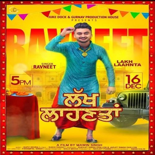 Lakh Laahnta Ravneet mp3 song ringtone, Lakh Laahnta Ravneet Ringtone Download - RiskyJatt.Com