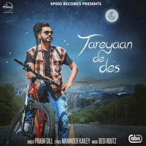 Tareyaan De Des Prabh Gill mp3 song ringtone, Tareyaan De Des Prabh Gill Ringtone Download - RiskyJatt.Com