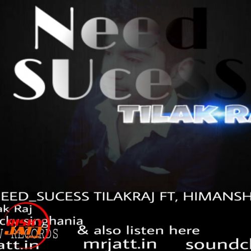 Need Sucess Tilak Raj, Vicky Singhania mp3 song ringtone, Need Sucess Tilak Raj, Vicky Singhania Ringtone Download - RiskyJatt.Com