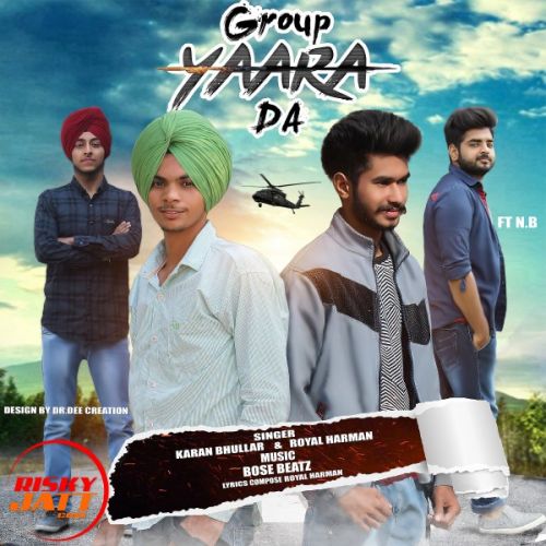 Group Yarra Da Karan Bhullar, Royal Harman, N B mp3 song ringtone, Group Yarra Da Karan Bhullar, Royal Harman, N B Ringtone Download - RiskyJatt.Com