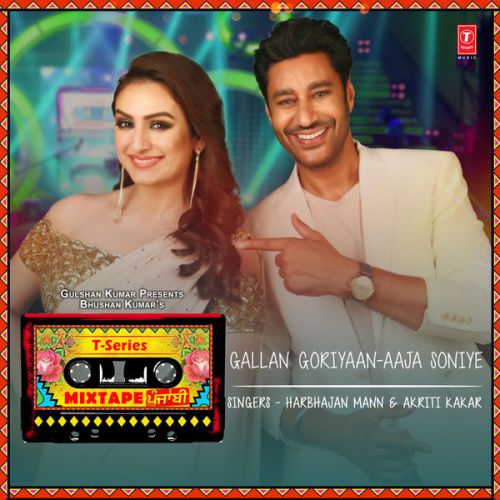 Gallan Goriyaan-Aaja Soniye Harbhajan Mann, Akriti Kakar mp3 song ringtone, Gallan Goriyaan-Aaja Soniye Harbhajan Mann, Akriti Kakar Ringtone Download - RiskyJatt.Com