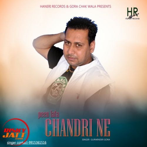 Peen Lata Chandri Ne Gurwinder Gora mp3 song ringtone, Peen Lata Chandri Ne Gurwinder Gora Ringtone Download - RiskyJatt.Com