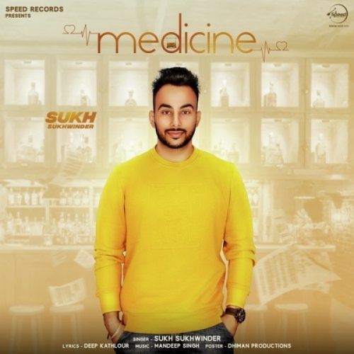 Medicine Sukh Sukhwinder mp3 song ringtone, Medicine Sukh Sukhwinder Ringtone Download - RiskyJatt.Com