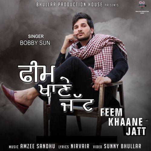 Feem Khaane Jatt Bobby Sun mp3 song ringtone, Feem Khaane Jatt Bobby Sun Ringtone Download - RiskyJatt.Com