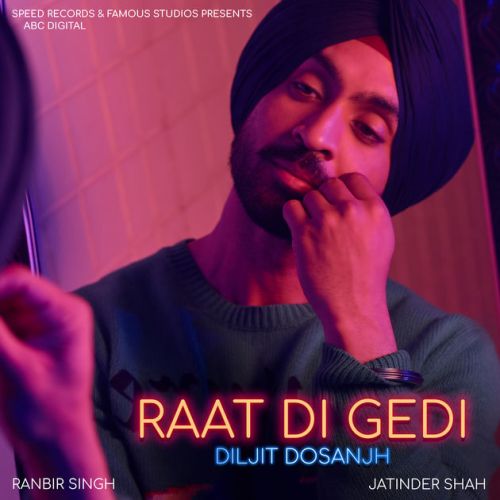 Raat Di Gedi Diljit Dosanjh mp3 song ringtone, Raat Di Gedi Diljit Dosanjh Ringtone Download - RiskyJatt.Com