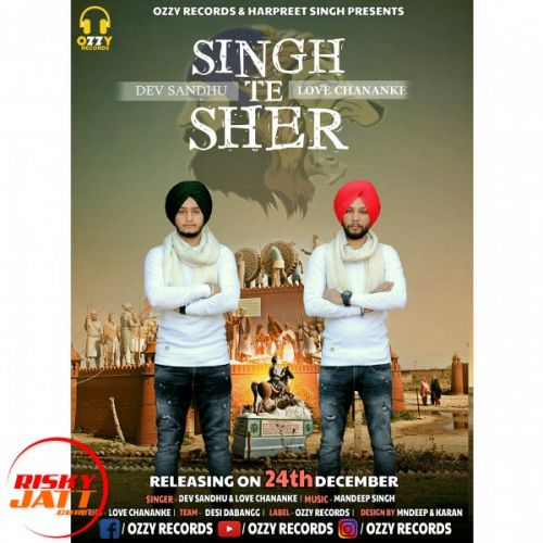 Singh Te Sher Dev Sandhu, Love Chananke mp3 song ringtone, Singh Te Sher Dev Sandhu, Love Chananke Ringtone Download - RiskyJatt.Com