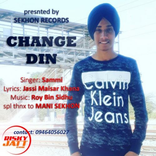 Change Din Sammi mp3 song ringtone, Change Din Sammi Ringtone Download - RiskyJatt.Com