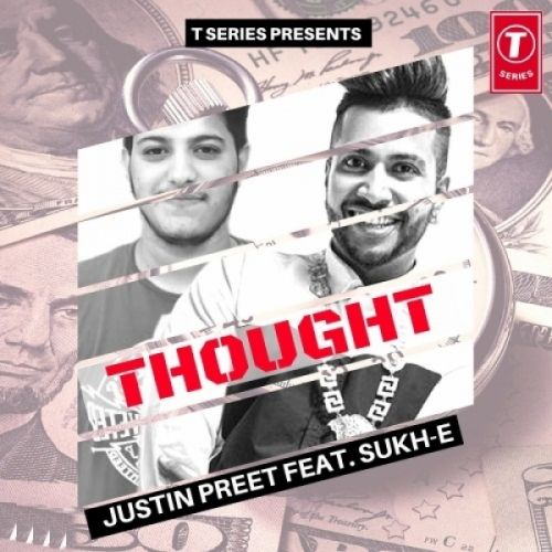 Thought Justin Preet, Sukhe mp3 song ringtone, Thought Justin Preet, Sukhe Ringtone Download - RiskyJatt.Com