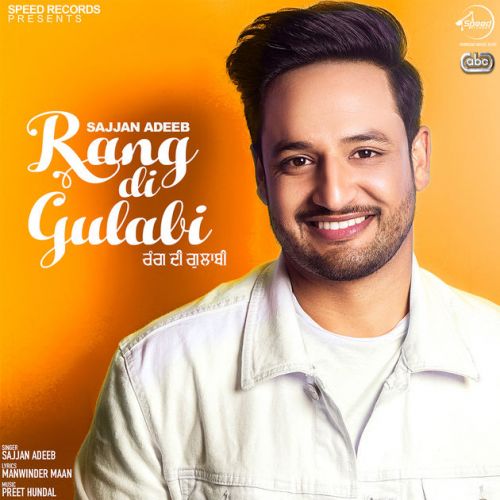 Rang Di Gulabi Sajjan Adeeb mp3 song ringtone, Rang Di Gulabi Sajjan Adeeb Ringtone Download - RiskyJatt.Com