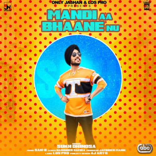 Mandi Aa Bhaane Nu Sukh Dhindsa mp3 song ringtone, Mandi Aa Bhaane Nu Sukh Dhindsa Ringtone Download - RiskyJatt.Com