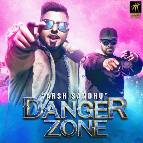 Danger Zone Arsh Sandhu mp3 song ringtone, Danger Zone Arsh Sandhu Ringtone Download - RiskyJatt.Com