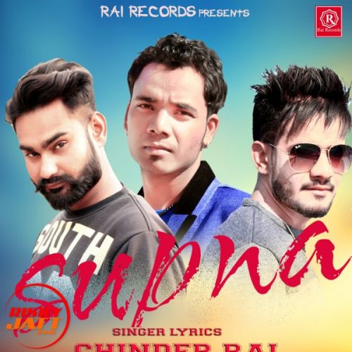 Supna Chhinder Rai, Gopi Rai mp3 song ringtone, Supna Chhinder Rai, Gopi Rai Ringtone Download - RiskyJatt.Com