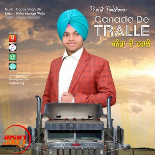 Canada De Tralle Pratik Randhawa mp3 song ringtone, Canada De Tralle Pratik Randhawa Ringtone Download - RiskyJatt.Com