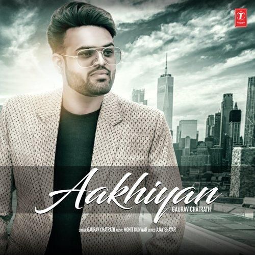 Aakhiyan Gaurav Chatrath mp3 song ringtone, Aakhiyan Gaurav Chatrath Ringtone Download - RiskyJatt.Com