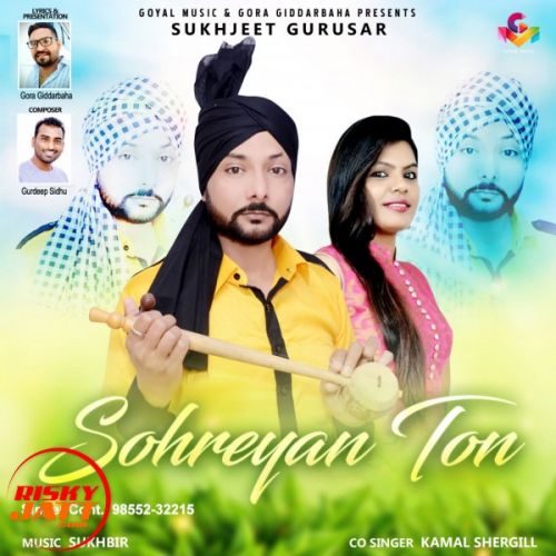 Sohreyan Ton Sukhjeet Gurusar, Kamal Shergill mp3 song ringtone, Sohreyan Ton Sukhjeet Gurusar, Kamal Shergill Ringtone Download - RiskyJatt.Com