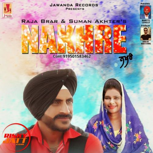 Nakhre Raja Brar, Suman Akhter mp3 song ringtone, Nakhre Raja Brar, Suman Akhter Ringtone Download - RiskyJatt.Com