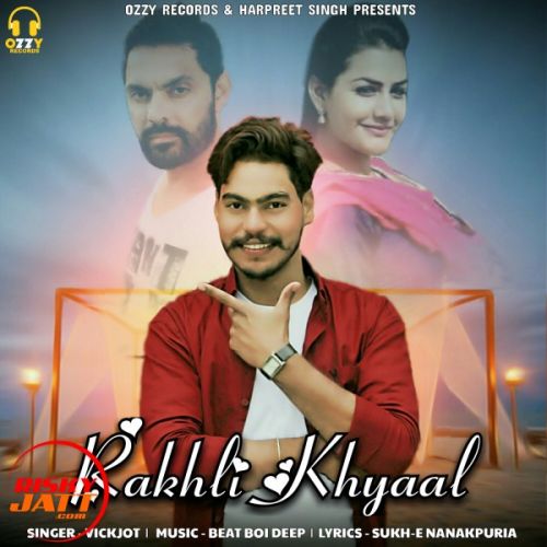 Rakhli Khyaal Vickjot mp3 song ringtone, Rakhli Khyaal Vickjot Ringtone Download - RiskyJatt.Com