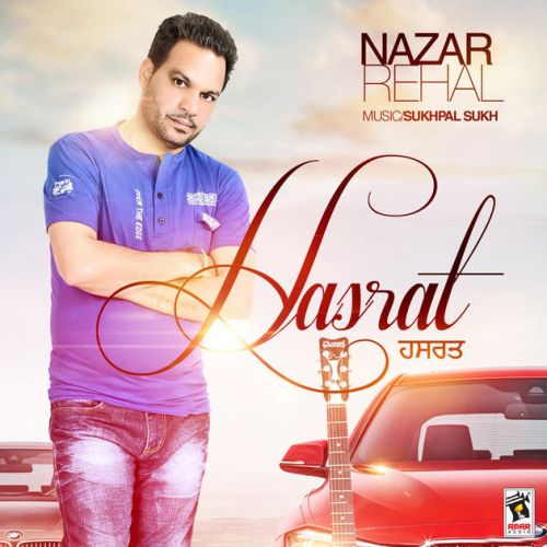 Hasrat (Dil Cheez Hai Ki Sajjna) Nazar Rehal mp3 song ringtone, Hasrat (Dil Cheez Hai Ki Sajjna) Nazar Rehal Ringtone Download - RiskyJatt.Com