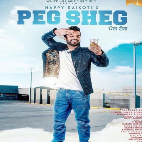 Peg Sheg Happy Raikoti mp3 song ringtone, Peg Sheg Happy Raikoti Ringtone Download - RiskyJatt.Com