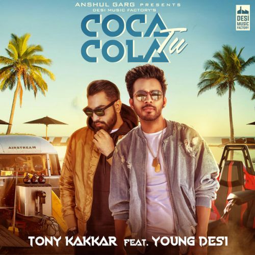 Coca Cola Tu Tony Kakkar, Young Desi mp3 song ringtone, Coca Cola Tu Tony Kakkar, Young Desi Ringtone Download - RiskyJatt.Com